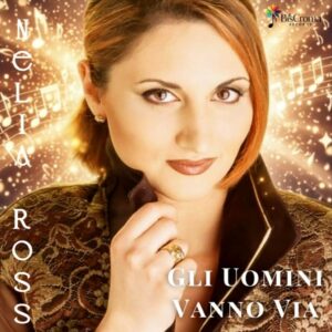 "Gli Uomini Vanno Via" by Nelia Ross