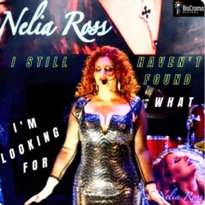 Nelia Ross I still haven't found what I'm Looking For