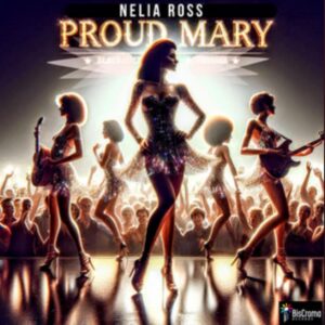 Nelia Ross Proud Mary