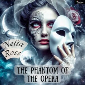 Nelia Ross The Phantom of the Opera